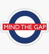 Mind The Gap Sticker