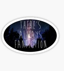 there's always fanfiction Sticker
