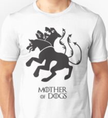 Mother of Dogs | Game of Thrones Unisex T-Shirt