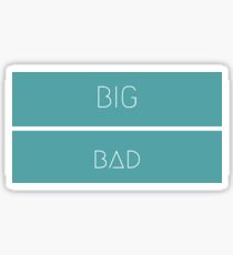 big bad sticker Sticker