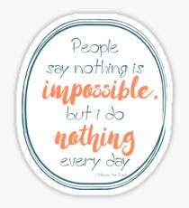 Nothing is impossible Sticker