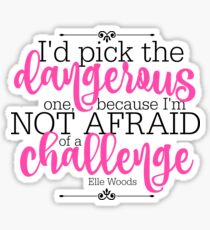 Not Afraid of a Challenge Sticker