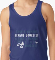 Nimm dir einen Moment, um dich selbst zu finden Tank Top
