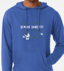 take a moment to find yourself Lightweight Hoodie