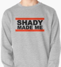 Shady Made Me Pullover