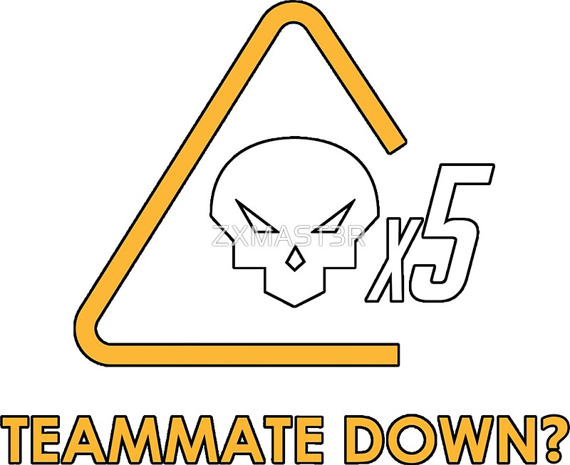  Teammate Down Stickers By ZXMAST3R Redbubble