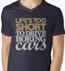 Life’s too short to drive boring cars (6) Men's V-Neck T-Shirt
