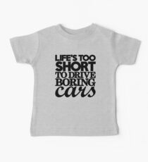 Life’s too short to drive boring cars (7) Baby Tee