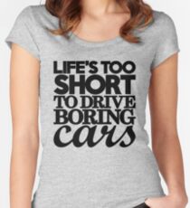Life’s too short to drive boring cars (7) Women's Fitted Scoop T-Shirt