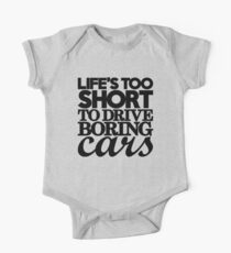 Life’s too short to drive boring cars (7) One Piece - Short Sleeve