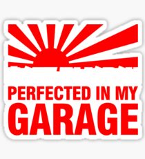 Made In Japan PERFECTED IN MY GARAGE (2) Sticker