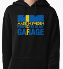 Made In Sweden PERFECTED IN MY GARAGE Pullover Hoodie