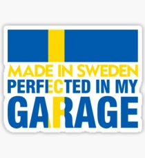 Made In Sweden PERFECTED IN MY GARAGE Sticker
