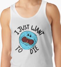Mr Meeseeks; I Just Want to Die Tank Top