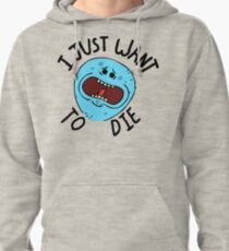Mr Meeseeks; I Just Want to Die Pullover Hoodie