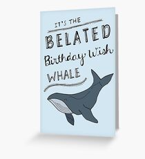 Belated Birthday Wish Whale Greeting Card
