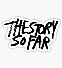 The Story So Far Sticker