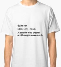 Tänzer Definition Classic T-Shirt