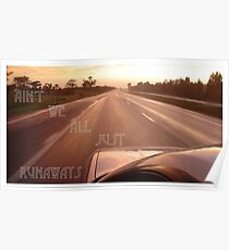 Ain't We All Just Runaways Poster