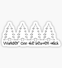 Wander off the beaten track. Sticker