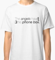 The Angels Have the Phonebox Classic T-Shirt