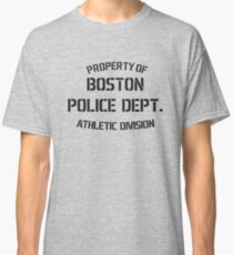Property Of Boston Police Dept Classic T-Shirt
