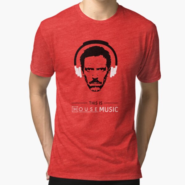 This is HOUSE music Tri-blend T-Shirt