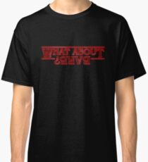 What About Barb? Classic T-Shirt