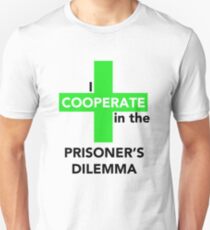 I Cooperate in the Prisoner's Dilemma Unisex T-Shirt