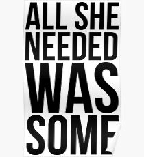 Childish Gambino - All she needed was some - w/o Images Poster