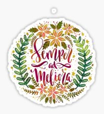 Semper ad Meliora Toward better things Latin phrase Sticker