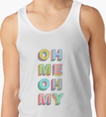 Oh Me Tank Top