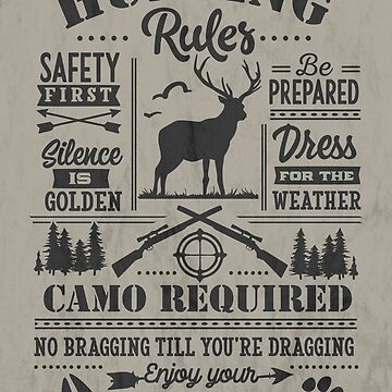 Hunting Rules Funny Hunter Sayings Huntsman Rules Essential T-Shirt for  Sale by grinta2021