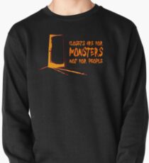 Les placards sont pour les monstres - et les quickies. Sweatshirt