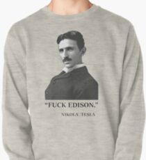" F*ck Edison " - By Tesla Pullover