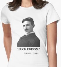 " F*ck Edison " - By Tesla Women's Fitted T-Shirt