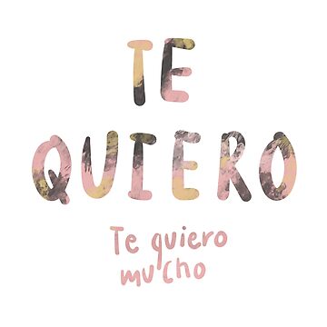 Te quiero mucho sticker shirts  Poster for Sale by gabyiscool