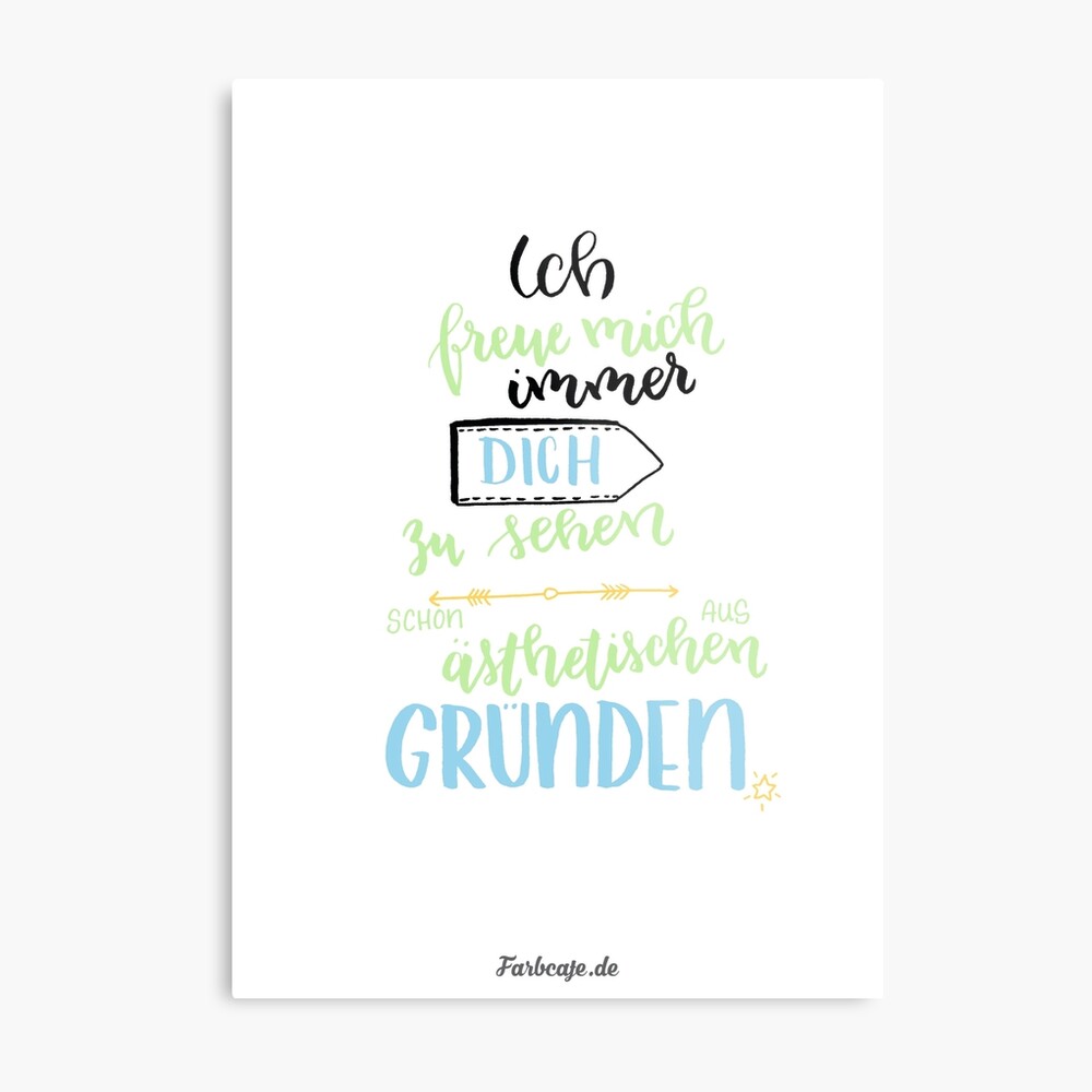 Ich Freue Mich Dich Zu Sehen Englisch "Ich freue mich immer dich zu sehen!" Metallbild von farbcafe | Redbubble