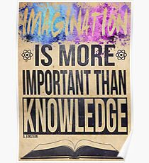Einstein - Imagination is more important than knowledge Poster
