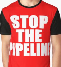 Stop The Dakota Access Pipeline! Graphic T-Shirt
