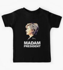 Hillary Clinton Madam President Kids Tee