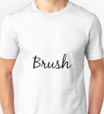 Brush Unisex T-Shirt