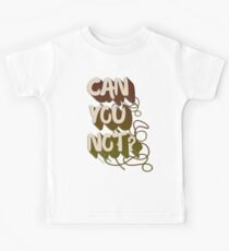 Kannst du nicht? Kinder T-Shirt