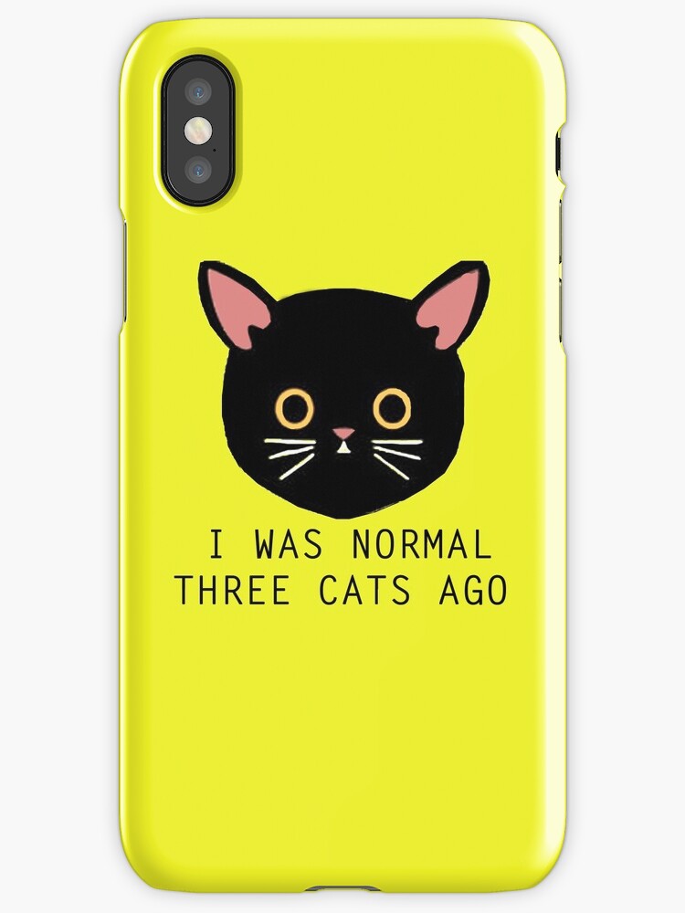I was Normal Three Cats Ago by mayakarina
