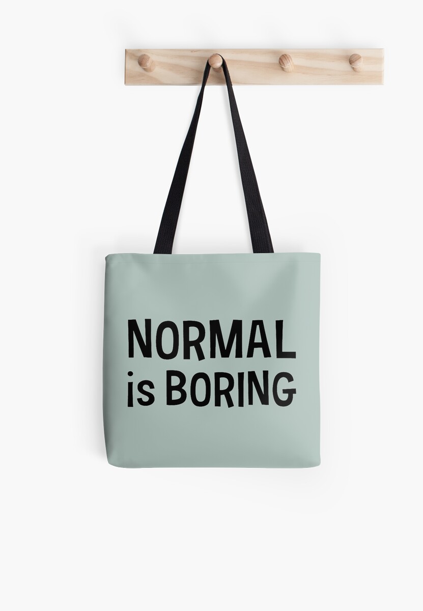 Normal is boring Black by mayakarina