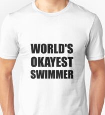 Camiseta unisex Nadador más apropiado del mundo