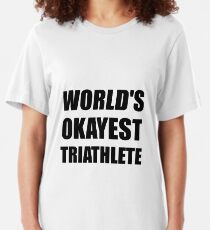 World's Okayest Triathlete Slim Fit T-Shirt