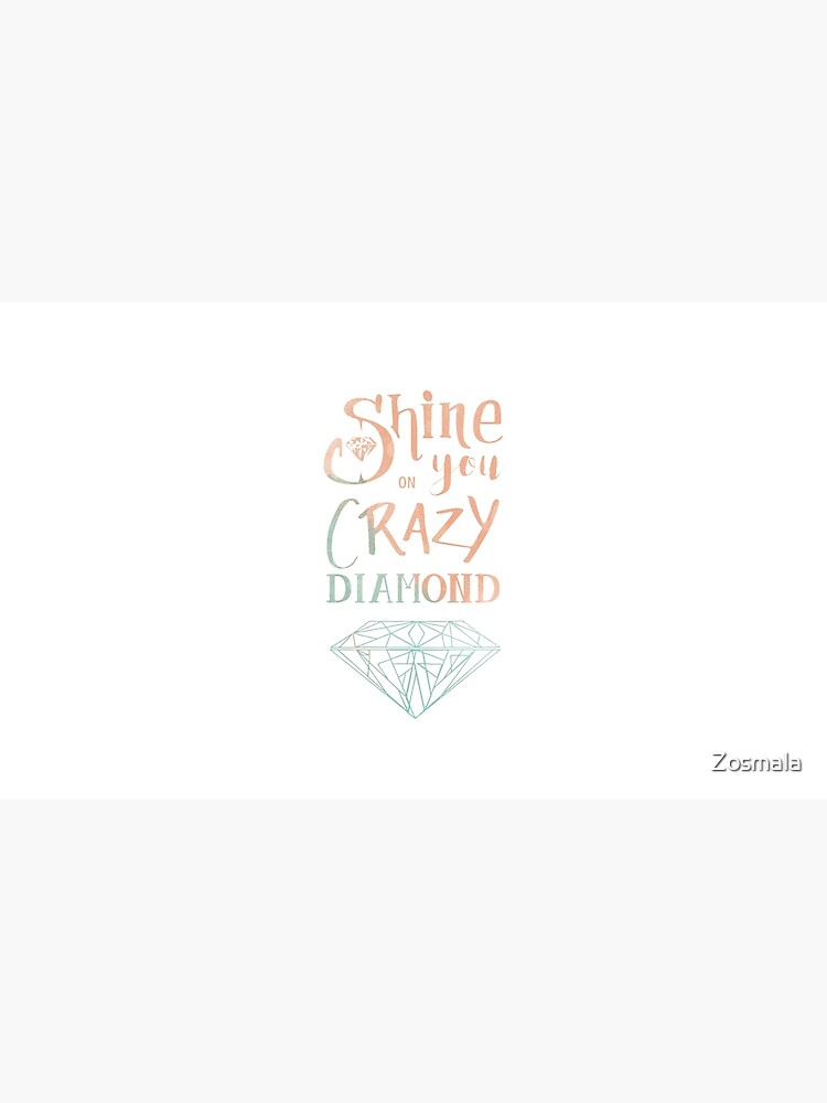 « Shine on you crazy diamond - Watercolor » par Zosmala