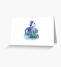 The Queen in the North Greeting Card