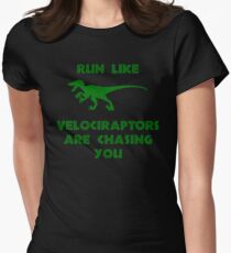 Run Like Velociraptors Are Chasing You Women's Fitted T-Shirt